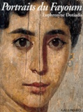 Euphrosyne Doxiadis - Portraits du Fayoum - Visages de l'Egypte ancienne.