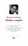 Jean Cocteau - Théâtre complet.