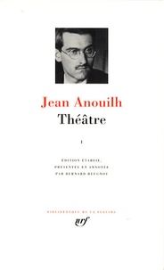 Jean Anouilh - Théâtre - Tome 1.
