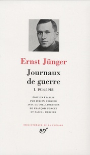 Ernst Jünger - Journaux de guerre - Tome 1, 1914-1918.