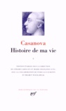 Giacomo Casanova - Histoire de ma vie - Volume 1.