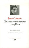 Jean Cocteau - Oeuvres romanesques complètes.