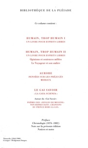 Oeuvres. Tome 2, Humain, trop humain ; Aurore ; Le Gai Savoir