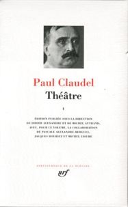 Paul Claudel - Théâtre - Tome 1.