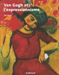 Jill Lloyd - Van Gogh et l'expressionnisme.