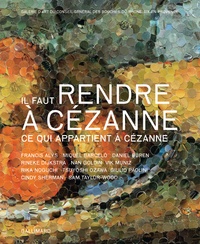 Miquel Barcelo et Daniel Buren - Il faut rendre à Cézanne - Ce qui appartient à Cézanne.