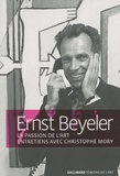 Christophe Mory - Ernst Beyeler - La passion de l'art.