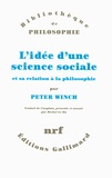 Peter Winch - L'idée d'une science sociale et sa relation à la philosophie.