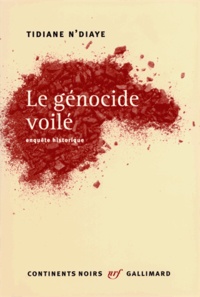 Tidiane N'Diaye - Le génocide voilé - Enquête historique.