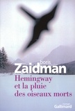 Boris Zaidman - Hemingway et la pluie des oiseaux morts.