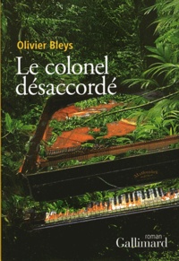 Olivier Bleys - Le colonel désaccordé.