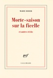 Marie Didier - Morte-saison sur la ficelle - Et autres récits.
