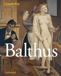 Claude Roy - Balthus.