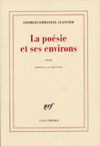 Georges-Emmanuel Clancier - La poésie et ses environs.