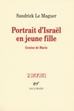 Sandrick Le Maguer - Portrait d'Israël en jeune fille - Genèse de Marie.