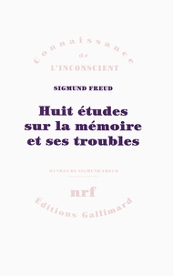 Sigmund Freud - Huit études sur la mémoire et ses troubles.