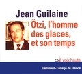 Jean Guilaine et Prune Berge - Otzi, l'homme des glaces, et son temps. 1 CD audio
