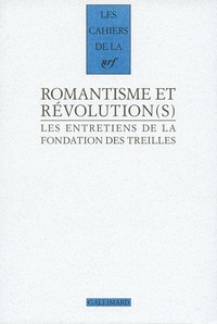 Daniel Couty et Robert Kopp - Les entretiens de la Fondation des Treilles Tome 2 : Romantisme et Révolution(s) - Volume 1.