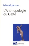 Marcel Jousse - L'Anthropologie du Geste.
