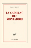 Marie Ferranti - La Cadillac des Montadori.