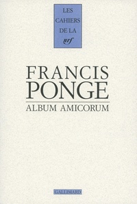 Francis Ponge - Francis Ponge - Album amicorum.