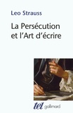 Leo Strauss - La persécution et l'art d'écrire.