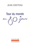 Jean Cocteau - Tour du monde en 80 jours - Mon premier voyage.
