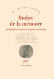 Philippe Ollé-Laprune - Ombre de la mémoire - Anthologie de la poésie hispano-américaine.