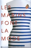 Véronique Alemany et Delphine Allannic-Costa - Les marins font la mode.