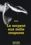  DOA - Le cycle clandestin  : Le serpent aux mille coupures.
