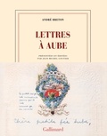 André Breton - Lettres à Aube - 1938-1966.