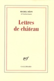 Michel Déon - Lettres de château.