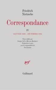 Friedrich Nietzsche - Correspondance - Tome 4, Janvier 1880 - Décembre 1884.