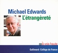 Michael Edwards - L'étrangèreté. 1 CD audio