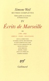 Simone Weil - Oeuvres complètes - Tome 4 : Ecrits de Marseille.