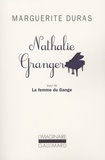 Marguerite Duras - Nathalie Granger - Suivi de La femme du Gange.