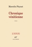 Marcelin Pleynet - Chronique vénitienne.