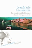 Jean-Marie Laclavetine - La martre et le léopard - Carnets d'un voyage en Croatie.