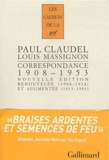Paul Claudel et Louis Massignon - Correspondance 1908-1953 - "Braises ardentes, semences de feu".