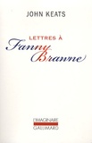 John Keats - Lettres à Fanny Brawne.