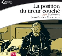 Jean-Patrick Manchette - La position du tireur couché. 1 CD audio MP3