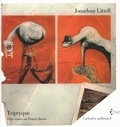 Jonathan Littell - Triptyque - 3 études sur Francis Bacon.