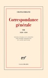 François-René de Chateaubriand - Correspondance générale - Tome 8, 1828-1830.