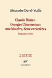 Alexandre Duval-Stalla - Claude Monet - Georges Clémenceau une histoire, deux caractères.