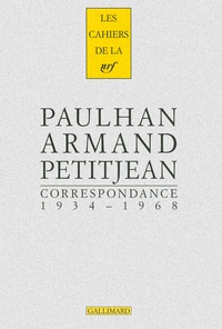 Jean Paulhan et Armand Petitjean - Correspondance - 1934-1968.