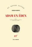 Carlos Fuentes - Adam en Eden.