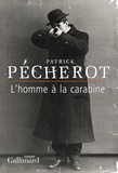 Patrick Pécherot - L'homme à la carabine.