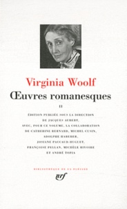 Virginia Woolf - Oeuvres romanesques - Tome 2, Vers le phare ; Orlando ; Les Vagues ; Flush ; Les Années ; Entre les actes.