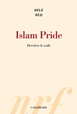 Hélé Béji - Islam Pride - Derrière le voile.