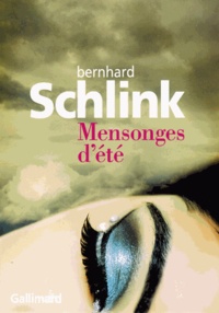 Bernhard Schlink - Mensonges d'été.